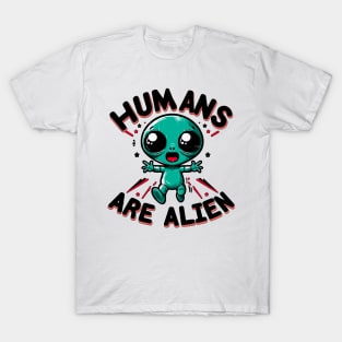 Humans Are Alien T-Shirt